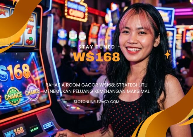 Rahasia Room Gacor WS168