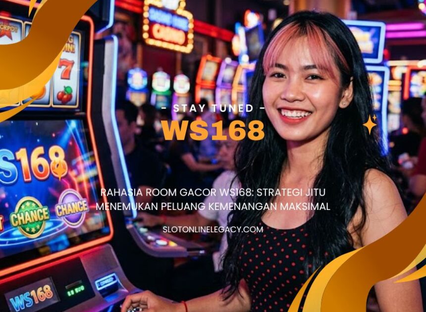 Rahasia Room Gacor WS168